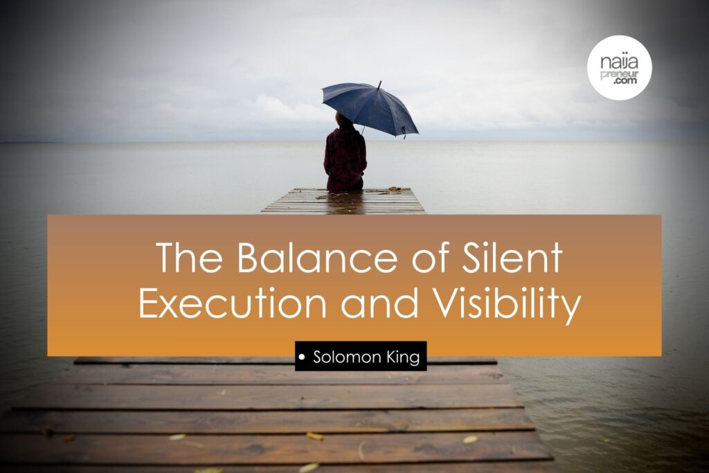 The Balance of Silent Execution and Visibility The Balance of Silent Execution and Visibility